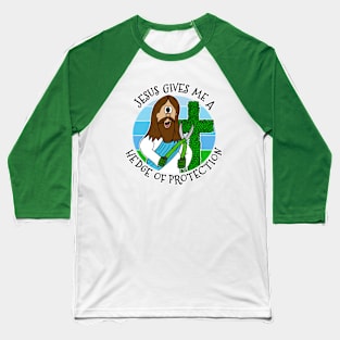 Jesus Gives Me A Hedge Of Protection Christian Baseball T-Shirt